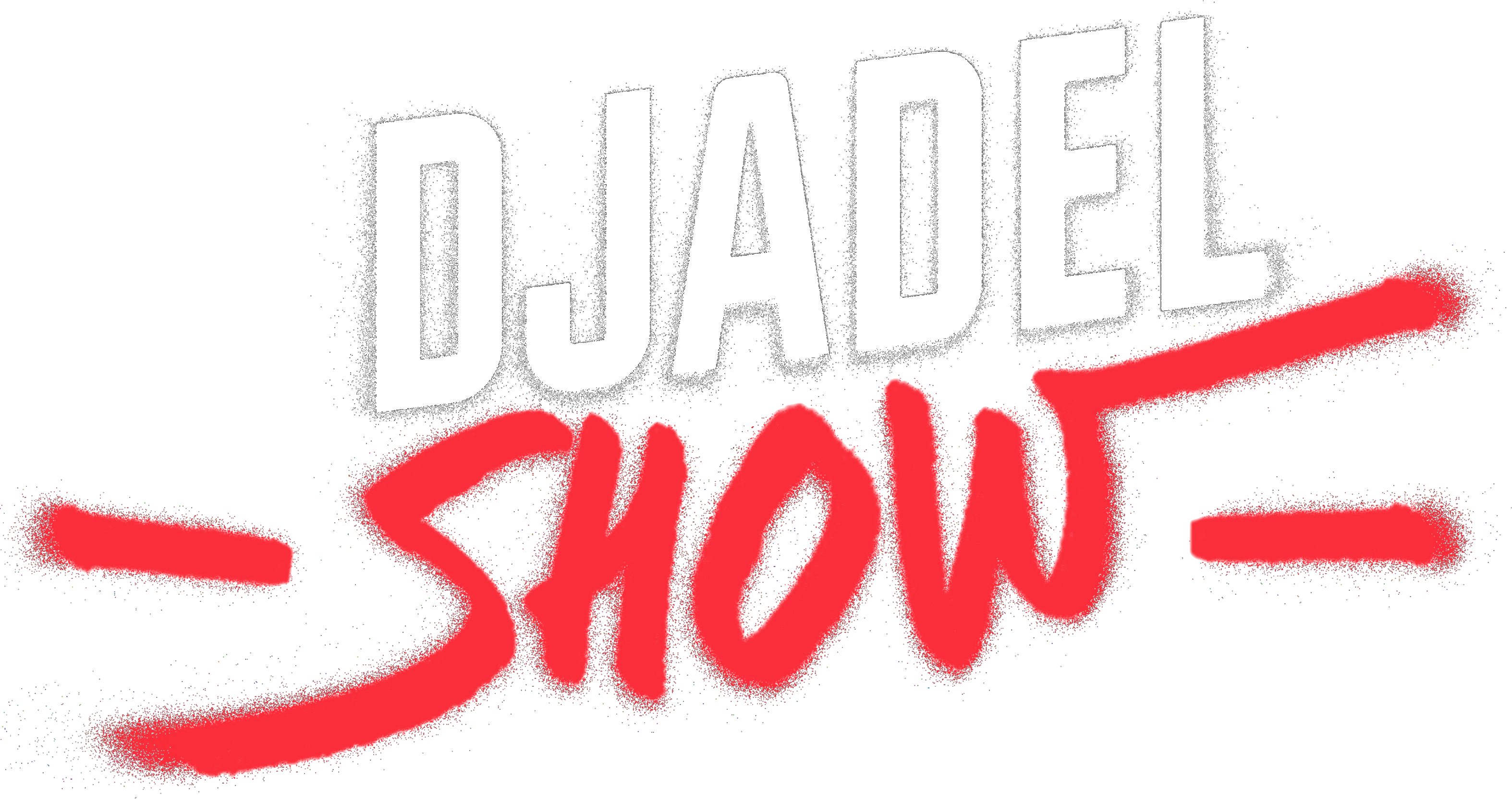 Djadel Show